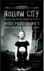 Hollow City: The Second Novel of Miss Peregrine's Peculiar Children