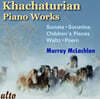Murray McLachlan 카차투리안: 피아노 작품집 (Khachaturian: Piano Works)