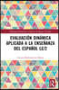 Evaluación dinámica aplicada a la enseñanza del español LE/2