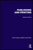 Routledge Library Editions: Publishing and Printing