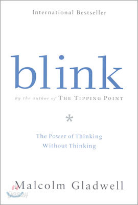 Blink: The Power of Thinking Without Thinking