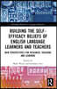Building the Self-Efficacy Beliefs of English Language Learners and Teachers