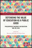 Defending the Value of Education as a Public Good