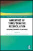 Narratives of Transformative Reconciliation