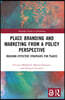 Place Branding and Marketing from a Policy Perspective