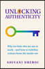Unlocking Authenticity: Why We Hide Who We Are at Work - And How to Redefine Culture from the Inside Out