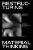 Restructuring Material Thinking: Material and Data in Architecture and Urban Scales