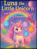 Luna the Little Unicorn and the Quest for the Fifth Element