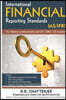 International Financial Reporting Standards: This work professes to assist finance professionals and students to deep dive into International Financia