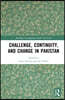 Challenge, Continuity, and Change in Pakistan