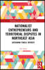 Nationalist Entrepreneurs and Territorial Disputes in Northeast Asia