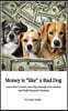 Money is Like a Bad Dog
