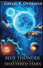 Blue Thunder Across the Shattered Stars