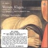 Philippe Herreweghe 바흐: 칸타타 12번 눈물을 흘리며, 38번 고통의 심연에서 나는 당신을 부르나이다 (J.S. Bach: Cantata BWV12, 38, 75)