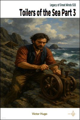 Toilers of the Sea Part 3
