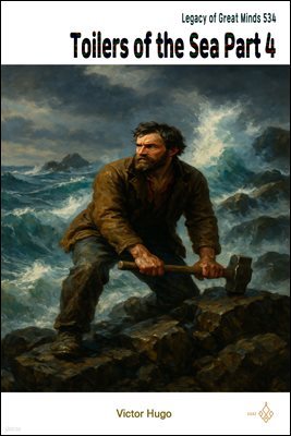 Toilers of the Sea Part 4