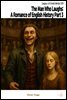 The Man Who Laughs: A Romance of English History Part 3