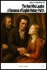 The Man Who Laughs: A Romance of English History Part 4