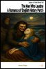 The Man Who Laughs: A Romance of English History Part 6