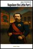 Napoleon the Little Part 1