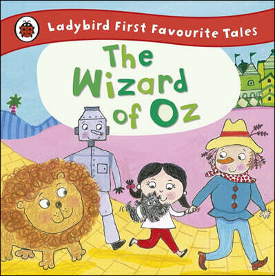 The Wizard of Oz: Ladybird First Favourite Tales