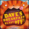 Dave's Breakfast Blast-Off