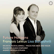 Francois Leleux / Lisa Batiashvili (프랑수아 를외 / 리사 바티아쉬빌리) - 오보에와 바이올린을 위한 작품집 (Future Horizons - Pieces for Oboe &amp; Violin)