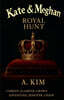 Kate and Meghan - ( Royal Hunt )