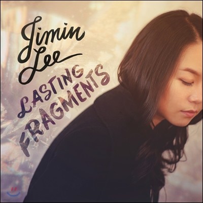 이지민 - Lasting Fragments: 지속되는 조각들