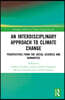 Interdisciplinary Approach to Climate Change