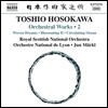Jun Markl 토시오 호소카와: 순환하는 바다, 개화 II, 꿈을 엮다 (Toshio Hosokawa: Orchestral Works, Vol. 2)