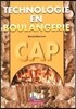 Technologie en boulangerie CAP 1re et 2e annee