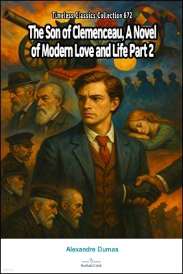 The Son of Clemenceau, A Novel of Modern Love and Life Part 2