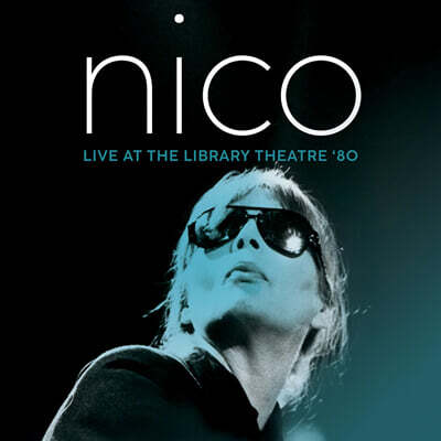 Nico (니코) - Live At The Library Theatre '80 [크리스털 블루 컬러 LP]