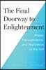 The Final Doorway to Enlightenment: Prayer, Transcendence, and Realization of the Self