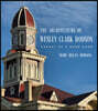 The Architecture of Wesley Clark Dodson: Legacy of a Good Name