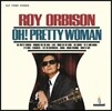 Roy Orbison - Oh! Pretty Woman