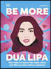 Be More Dua Lipa