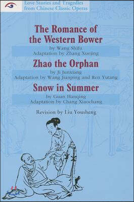 The Romance of Western Bower / Zhao the Orphan / Snow in Summer