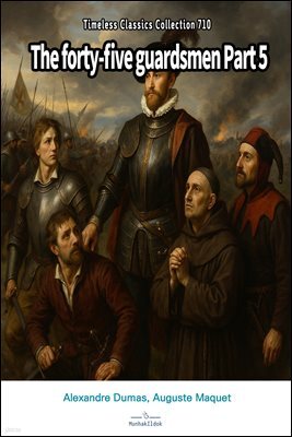 The forty-five guardsmen Part 5