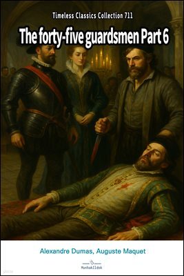 The forty-five guardsmen Part 6