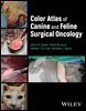 Color Atlas of Canine and Feline Surgical Oncology
