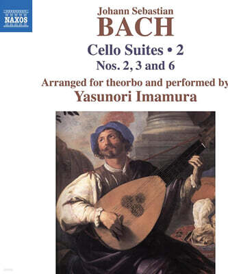 Yasunori Imamura 바흐: 첼로 독주를 위한 모음곡 2, 3, 6번 (Bach: Cello Suites, Vol. 2 arr. for theorbo)