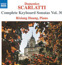 Rixiang Huang 스카를라티: 건반 소나타 전곡 30집 (Scarlatti: Complete Keyboard Sonatas, Vol.30)