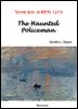 The Haunted Policeman - 영어로 읽는 세계문학 1273