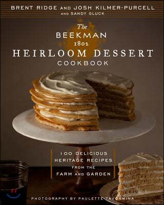 The Beekman 1802 Heirloom Dessert Cookbook