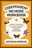 Codependent No More Workbook