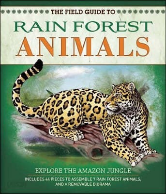 The Field Guide to Rain Forest Animals