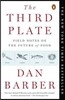 The Third Plate: Field Notes on the Future of Food