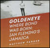 Goldeneye Lib/E: Where Bond Was Born: Ian Fleming's Jamaica